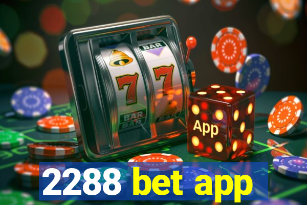 2288 bet app